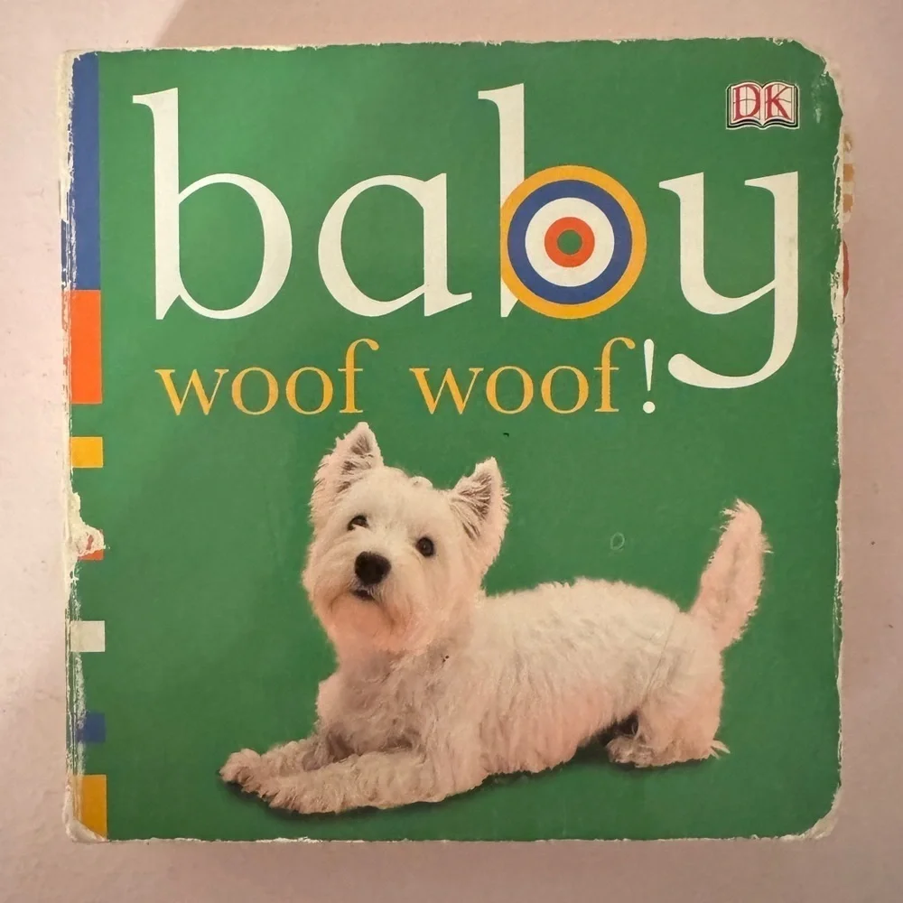 Baby: Woof Woof! Board Book by Dawn Sirett